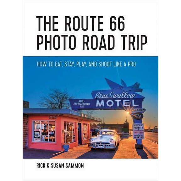 The Route 66 Photo Road Trip - Paperback