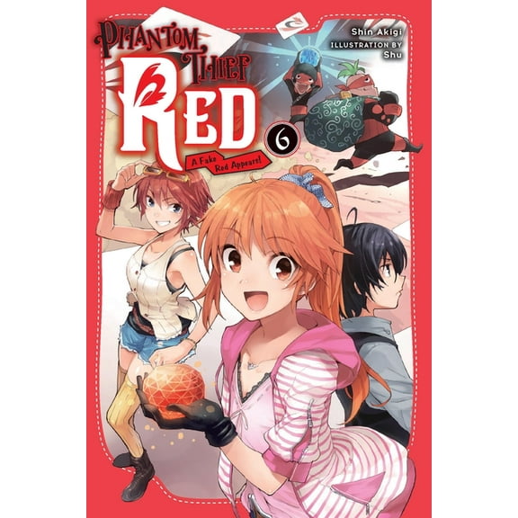 Phantom Thief Red Phantom Thief Red, Vol. 6: A Fake Red Appears!, Book 6, (Paperback)