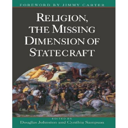 Religion, the Missing Dimension of Statecraft