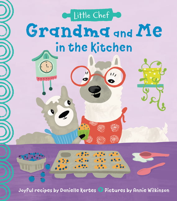 Little Chef: Grandma and Me in the Kitchen (Hardcover) 