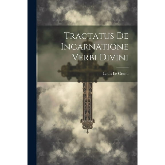 Tractatus De Incarnatione Verbi Divini (Paperback)