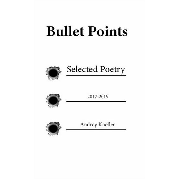 Bullet Points : Selected Poetry (Paperback)