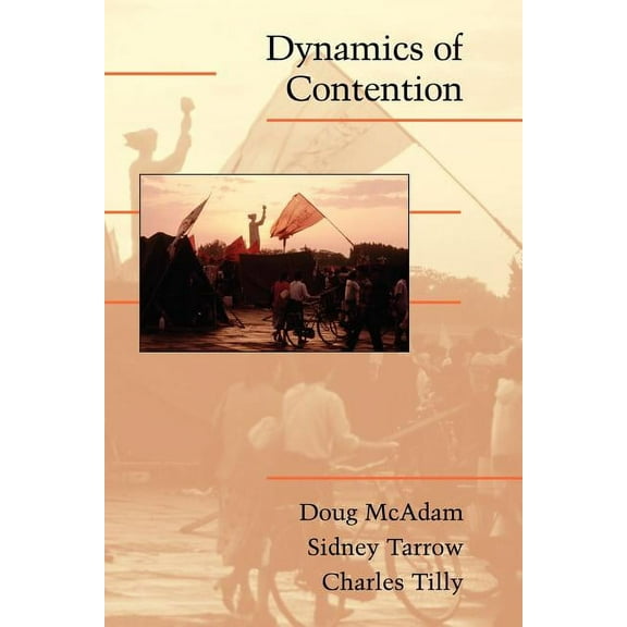 Cambridge Studies in Contentious Politic Dynamics of Contention, (Paperback)