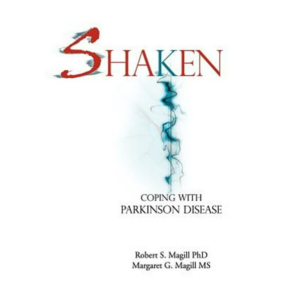 Shaken : Coping With Parkinson Disease