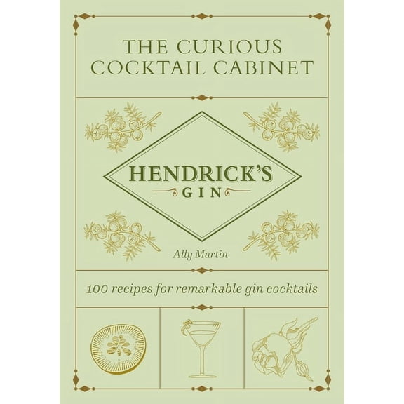 The Curious Cocktail Cabinet: 100 Recipes for Remarkable Gin Cocktails, (Hardcover)
