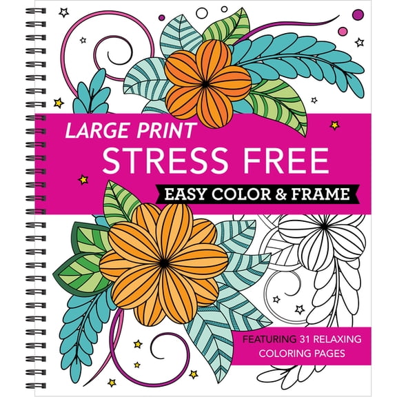 Color & Frame Large Print Easy Color & Frame - Stress Free (Adult Coloring Book), (Spiral-Bound)