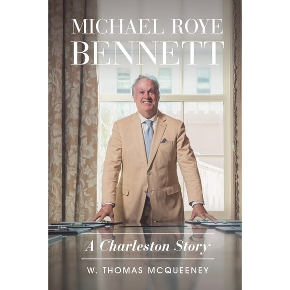 Michael Roye Bennett: A Charleston Story, (Paperback)