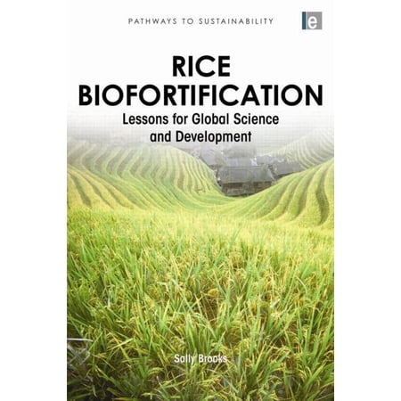 Pathways to Sustainability Rice Biofortification: Lessons for Global Science and Development (Hardcover)