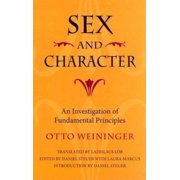 Sex and Character: An Investigation of Fundamental Principles, (Hardcover)