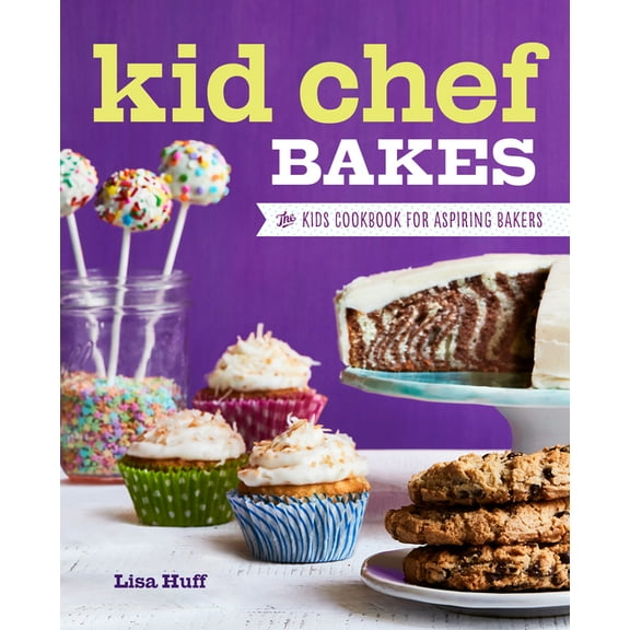 Kid Chef Bakes: The Kids Cookbook for Aspiring Bakers (Paperback)