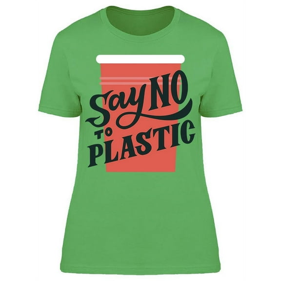 Pollution Say No To Plastic T-Shirt Women -Image by Shutterstock, Female Medium