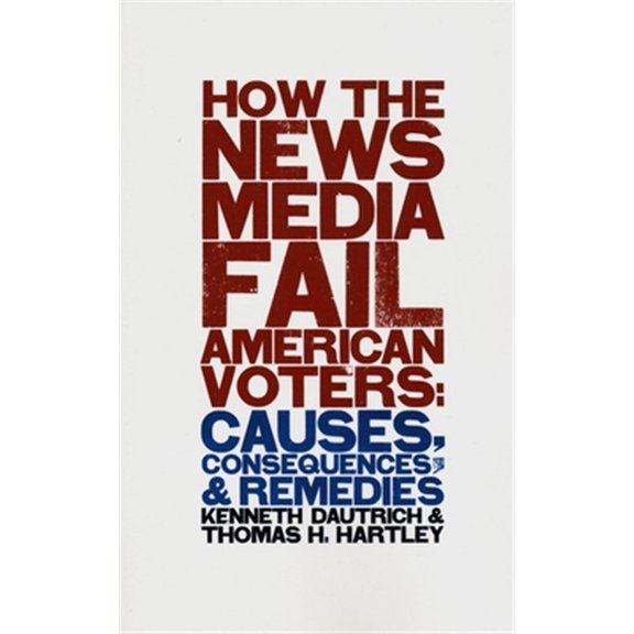 Pre-Owned Power, Conflict, and Democracy: American How the News Media Fail American Voters: Causes, Consequences, and Remedies, (Paperback)
