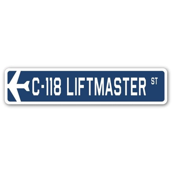 C-118 Liftmaster Street Sign Air Force Aircraft Military | Indoor/Outdoor | 18" Wide