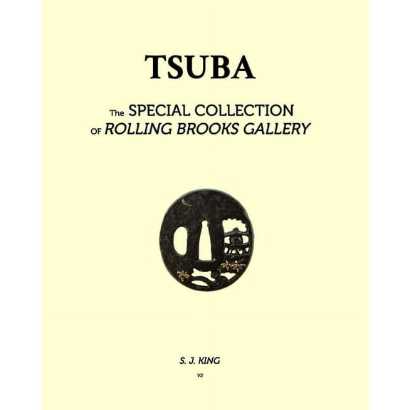 TSUBA - in Rolling Brook Gallery, Special Collections: Tsuba, (Paperback)