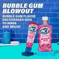thumbnail image 5 of ACT Kids Anticavity Fluoride Rinse, Bubble Gum Blow Out 16.9 oz, 5 of 9