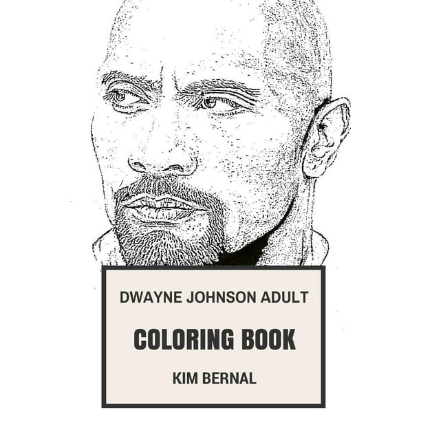 Dwayne Johnson Adult Coloring Book The Rock And Professional Wrestler Famous Bodybuilder And Comedian Actress Inspired Adult Coloring Book