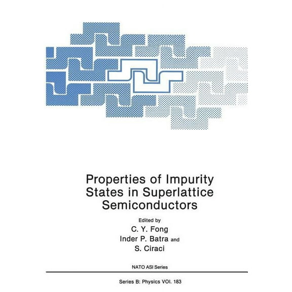 NATO Science Series B: Properties of Impurity States in Superlattice Semiconductors, Book 183, (Paperback)