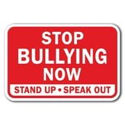 SignMission A-1218 No Bullying - Stop Bull 12 x 18 in. Heavy Gauge Aluminum Signs - Stop Bullying Now Stand Up Speak Out