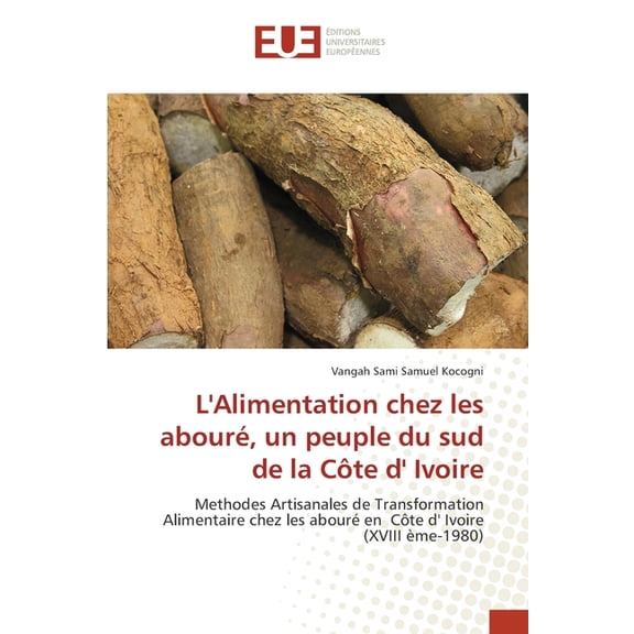 L'Alimentation chez les abouré, un peuple du sud de la Côte d' Ivoire, (Paperback)