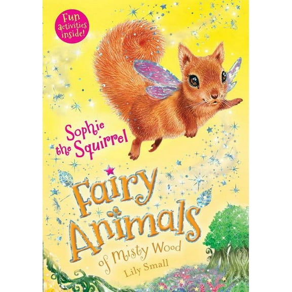 Fairy Animals of Misty Wood Sophie the Squirrel: Fairy Animals of Misty Wood, Book 7, (Paperback)