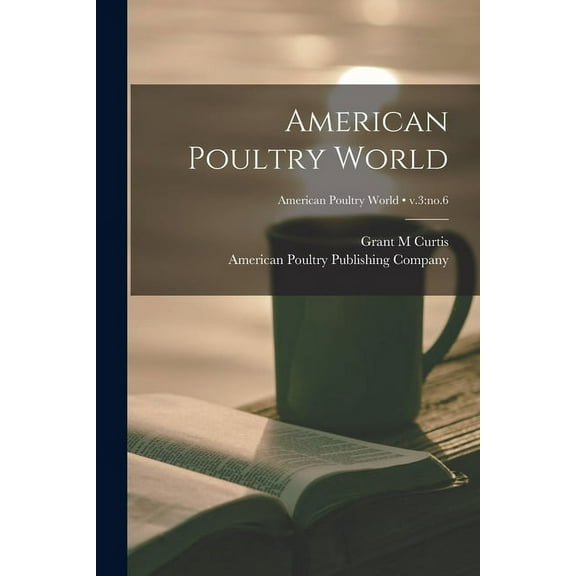 American Poultry World; v.3: no.6 (Paperback)
