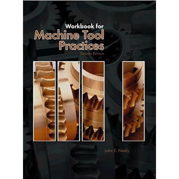 Pre-Owned Machine Tool Practices: WorkNeely John E. (2001) Paperback (Paperback) 0130647055 9780130647054
