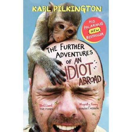 The Further Adventures of an Idiot Abroad (An Idiot Abroad Best Bits)