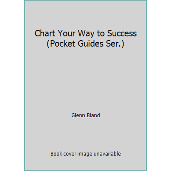 Pre-Owned Chart Your Way to Success (Pocket Guides Ser.) (Paperback) 0842302638 9780842302630