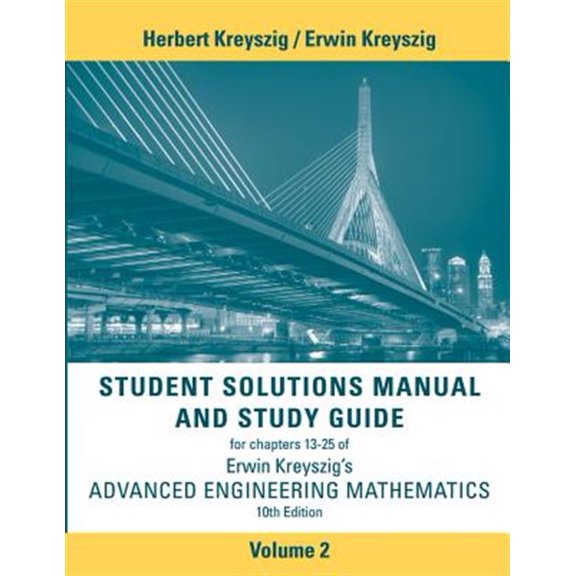 Pre-Owned Advanced Engineering Mathematics, Student Solutions Manual and Study Guide, Volume 2: Chapters 13 - 25: Complex Analysis, Numeric Analysis, ... 13-25 (Advanced Engineering Paperback