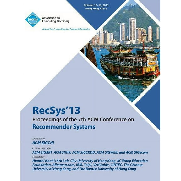 Recsys 13 Proceedings of the 7th ACM Conference on Recommender Systems (Paperback)