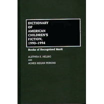 Dictionary of American Children's Fiction, 1990-1994: Books of Recognized Merit, (Hardcover)