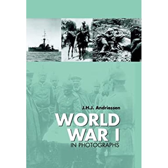 Pre-Owned World War I in Photographs (Hardcover) 9036618711 9789036618717
