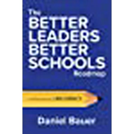 The Better Leaders Better Schools Roadmap (Paperback)