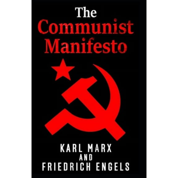 The Communist Manifesto : A Road Map to History's Most Important Political Document: illustrated edition (Paperback)