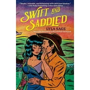Rebel Blue Ranch: Swift and Saddled : A Rebel Blue Ranch Novel (Paperback)