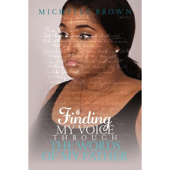 Finding My Voice Through The Words Of My Father, (Paperback)