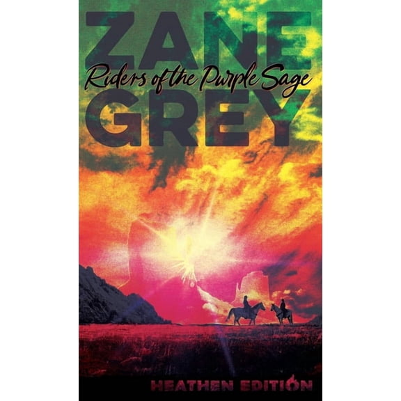 Riders of the Purple Sage (Heathen Edition), (Hardcover)