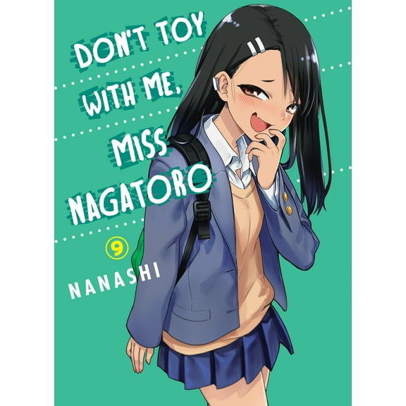 Don't Toy with Me, Miss Nagatoro: Don't Toy With Me, Miss Nagatoro 9 (Series #9) (Paperback)