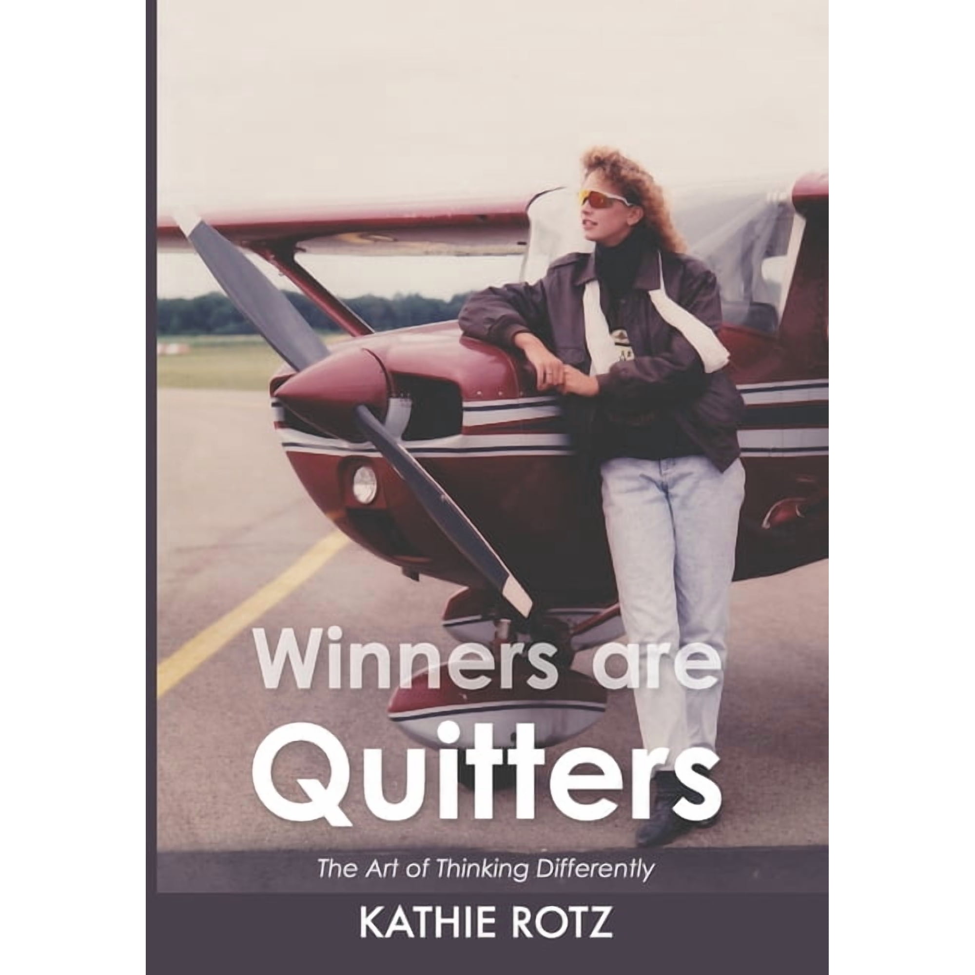 Winners are Quitters: The Art of Thinking Differently (Paperback)