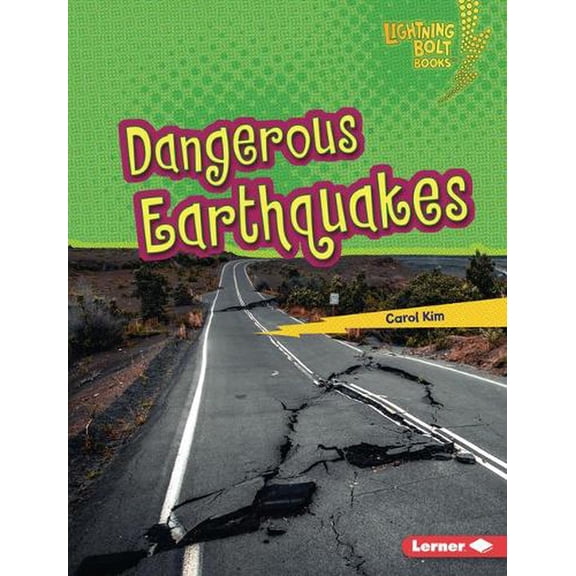 Lightning Bolt Books (R) -- Earth in Danger: Dangerous Earthquakes (Hardcover)