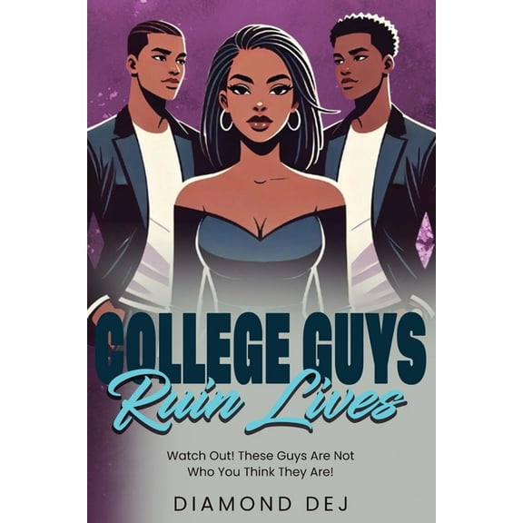 College Guys Ruin Lives, (Paperback)