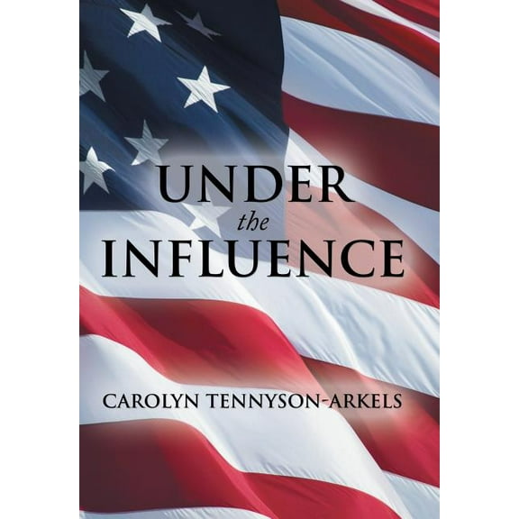 Under the Influence (Hardcover)