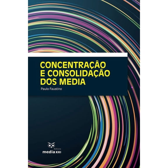 Concentração e Consolidação dos Media (Paperback)
