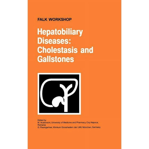 Falk Symposium Hepatobiliary Diseases: Cholestasis and Gallstone, Book 117, (Hardcover)