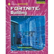 JOSH GREGORY 21st Century Skills Innovation Library: Unofficial Guides: Fortnite: Building (Hardcover)