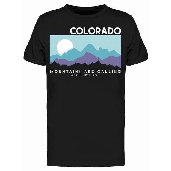 Colorado Mountains Calling! Tee Men's -Image by Shutterstock