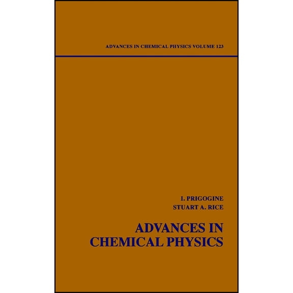Advances in Chemical Physics Advances in Chemical Physics, Volume 123, Book 123, (Hardcover)