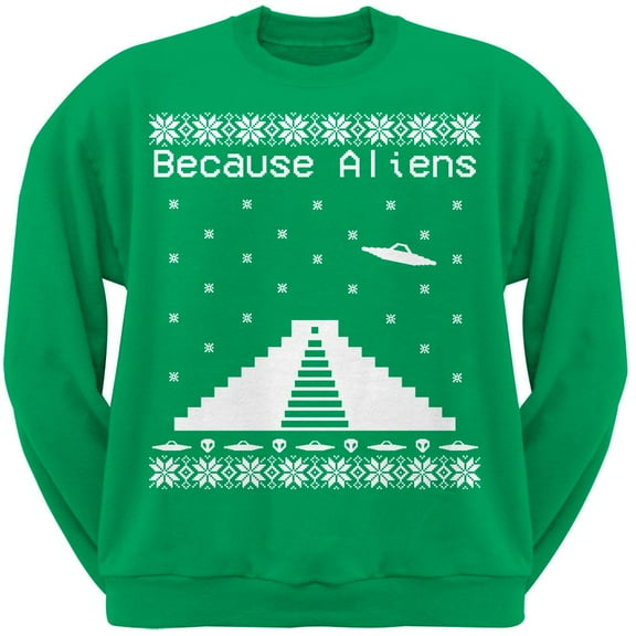Because Aliens Pyramid Ugly Christmas Sweater Green Adult Sweatshirt - Large