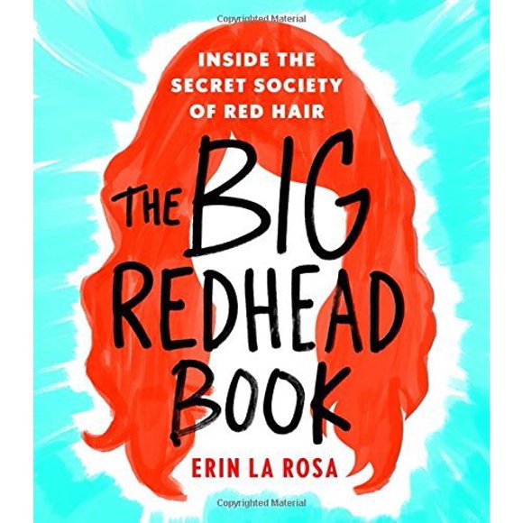 The Big Redhead Book: Inside the Secret Society of Red Hair