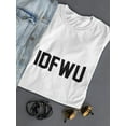 thumbnail image 3 of IDFWU Graphic Quote Women White T-Shirt, Female Medium, 3 of 4